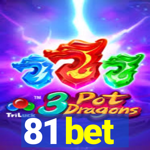 81 bet